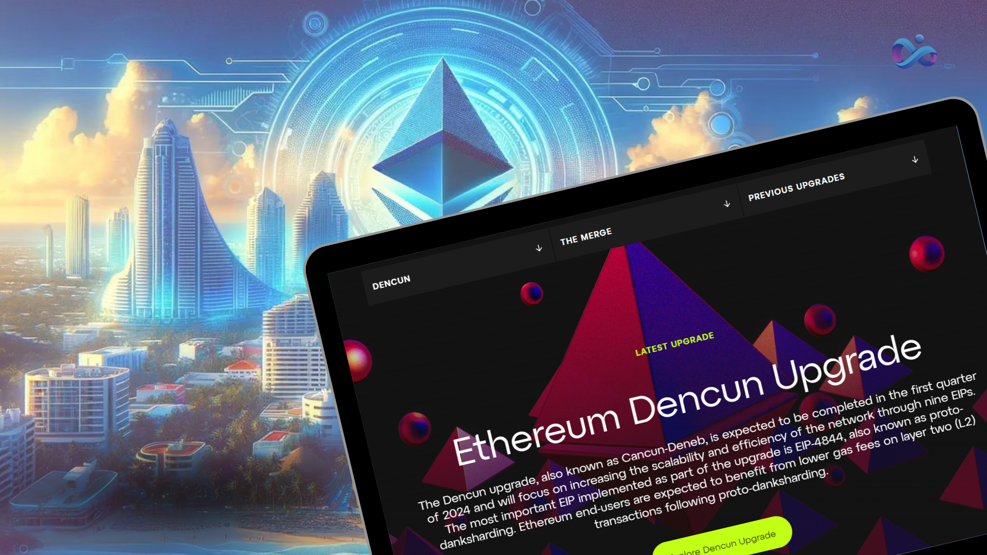 DENCUN UPGRADE - NỐ LỰC TIẾP THEO CỦA ETHEREUM TRONG CHẶNG ĐƯỜNG ĐẾN ETHEREUM 2.0