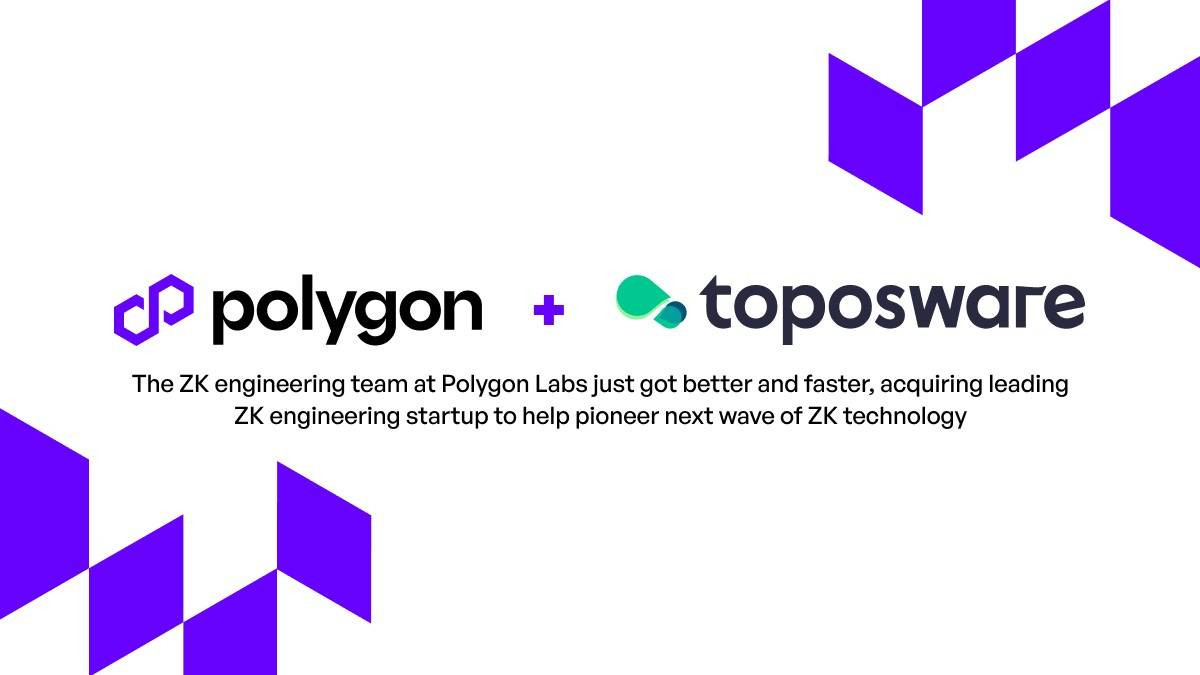 Polygon mạnh tay rót 1 tỷ USD vào công nghệ ZK và thương vụ mua lại Toposware