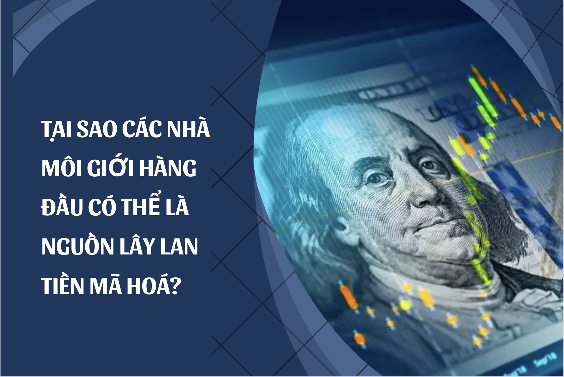 Tại sao các nhà môi giới hàng đầu có thể là nguồn lây lan tiền mã hoá?